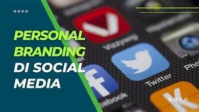 Tips Meningkatkan Personal Branding di Media Sosial